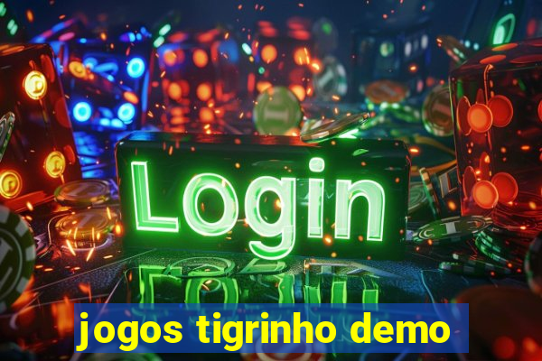 jogos tigrinho demo